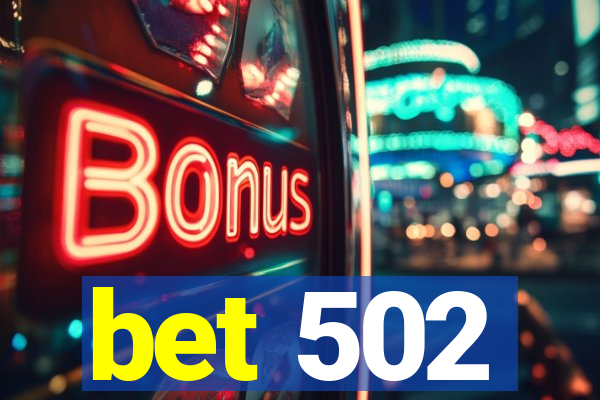 bet 502